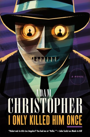 I ONLY KILLED HIM ONCE -Adam&nbsp;Christopher