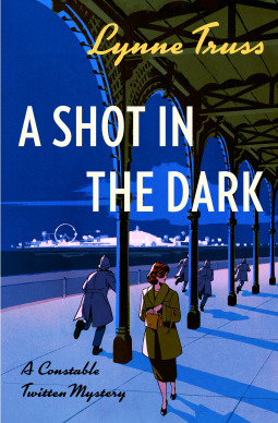 A SHOT IN THE DARK – Lynne&nbsp;Truss