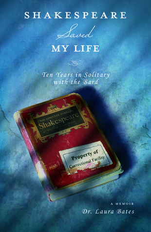 SHAKESPEARE SAVED MY LIFE – Laura&nbsp;Bates