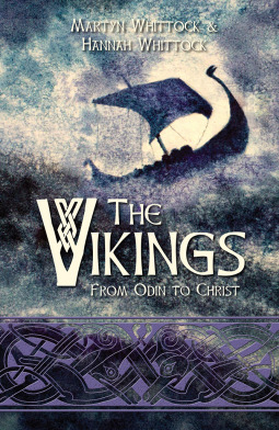 THE VIKINGS – Martyn Whittock & Hannah&nbsp;Whittock