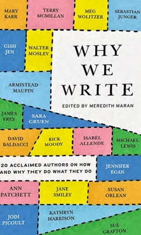 WHY WE WRITE – Meredith Maran,&nbsp;editor