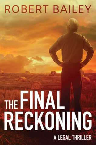 THE FINAL RECKONING – Robert Bailey