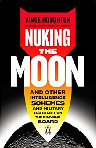 NUKING THE MOON – Vince&nbsp;Houghton