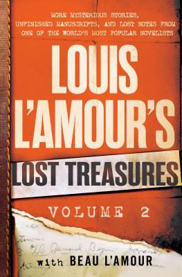 LOUIS L’AMOUR’S LOST TREASURES VOLUME 2 – Louis L’Amour and Beau&nbsp;L’Amour