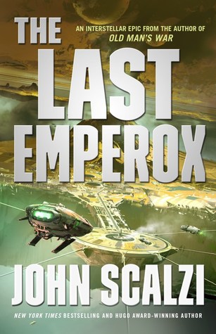 THE LAST EMPEROX – John&nbsp;Scalzi