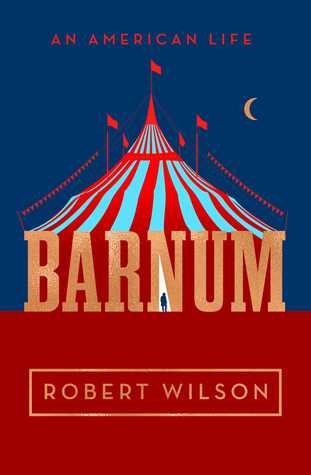 BARNUM – Robert&nbsp;Wilson