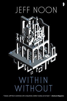 WITHIN WITHOUT – Jeff Noon