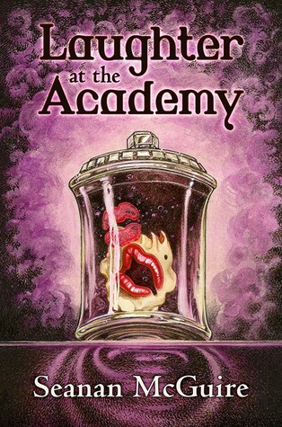 LAUGHTER AT THE ACADEMY – Seanan&nbsp;McGuire