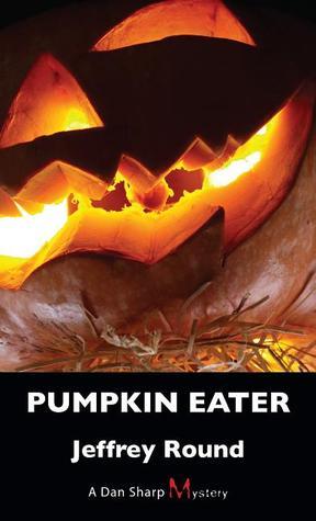 PUMPKIN EATER – Jeffrey&nbsp;Round