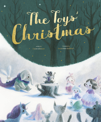THE TOYS’ CHRISTMAS – Claire Clément and Geneviève&nbsp;Godbout