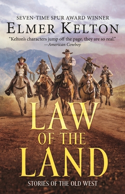 LAW OF THE LAND – Elmer&nbsp;Kelton
