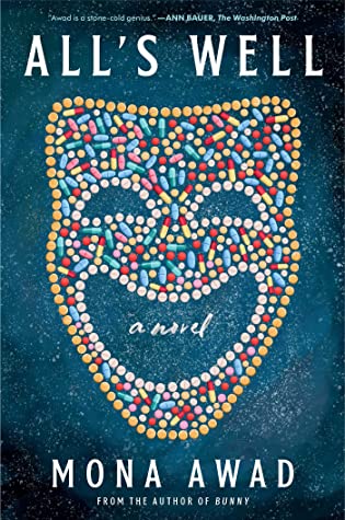 ALL’S WELL – Mona&nbsp;Awad