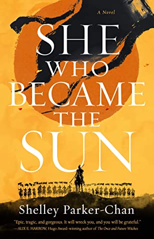 SHE WHO BECAME THE SUN – Shelley&nbsp;Parker-Chan