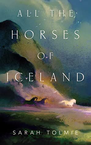 ALL THE HORSES IN ICELAND – Sarah&nbsp;Tolmie