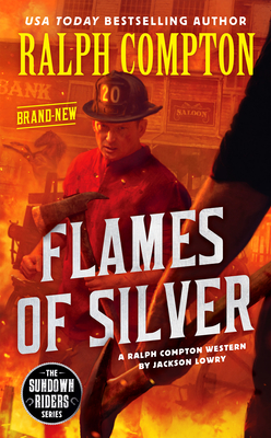 RALPH COMPTON FLAMES OF SILVER – Ralph Compton & Jackson&nbsp;Lowry