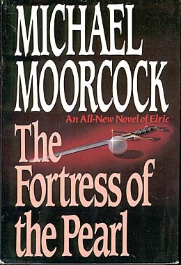 THE FORTRESS OF THE PEARL – Michael&nbsp;Moorcock
