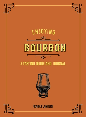 ENJOYING BOURBON – Frank&nbsp;Flannery