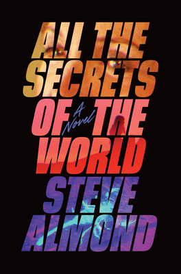 ALL THE SECRETS OF THE WORLD – Steve&nbsp;Almond
