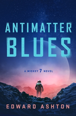 ANTIMATTER BLUES – Edward&nbsp;Ashton