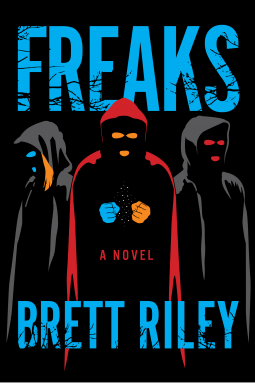 FREAKS – Brett&nbsp;Riley