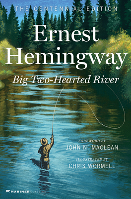BIG TWO-HEARTED RIVER – Ernest&nbsp;Hemingway
