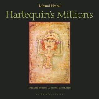 HARLEQUIN’S MILLIONS – Bohumil&nbsp;Hrabal