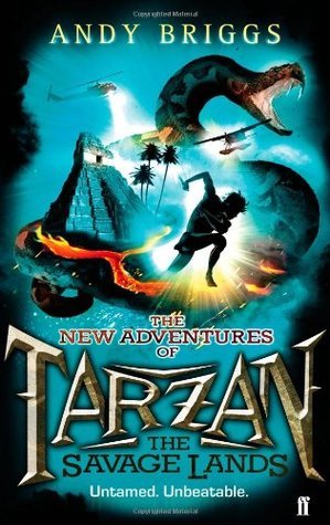 TARZAN: THE SAVAGE LANDS – Andy&nbsp;Briggs