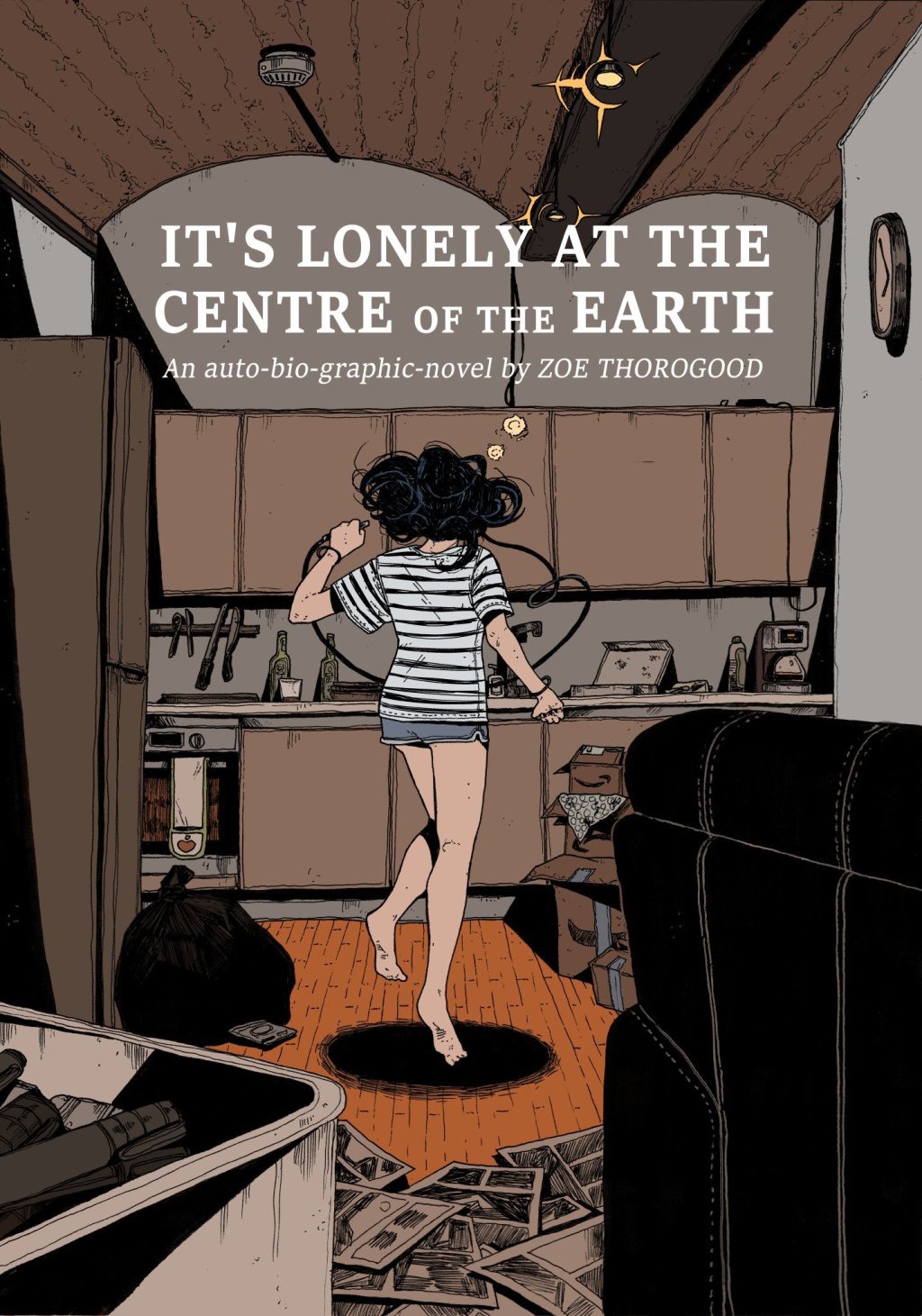 IT’S LONELY AT THE CENTRE OF THE EARTH – Zoe&nbsp;Thorogood