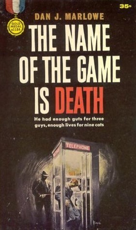 THE NAME OF THE GAME IS DEATH – Dan J.&nbsp;Marlowe