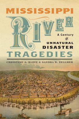 MISSISSIPPI RIVER TRAGEDIES – Christine A. Klein and Sandra B. Zellmer