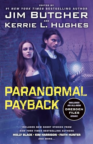 PARANORMAL PAYBACK – editors Jim Butcher and Kerrie L.&nbsp;Hughes
