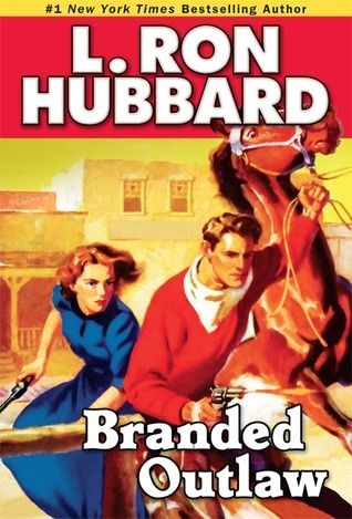 BRANDED OUTLAW – L. Ron&nbsp;Hubbard
